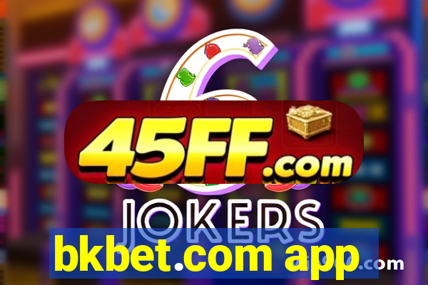 bkbet.com app